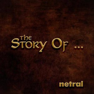 Netral The Story Of