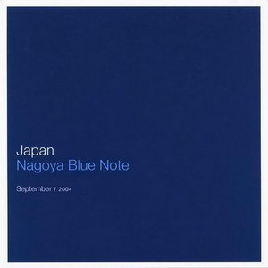 Nagoya Blue Note: September 7, 2004