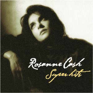 Rosanne Cash Super Hits