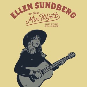 Du sålde min biljett - Ellen Sundberg sjunger Kjell Höglund