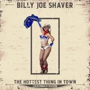 The Hottest Thing in Town (Luckenbach Session)