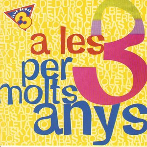 A les 3 per molts Anys
