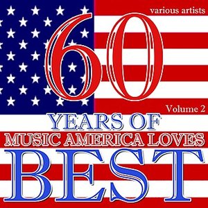 60 Years Of Music America Loves Best Volume 2