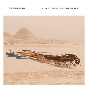 The Witch Doctor & the Desert