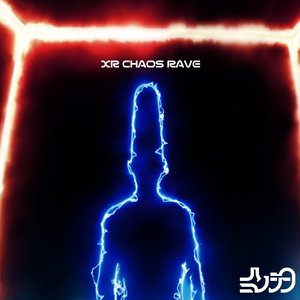 XR CHAOS RAVE