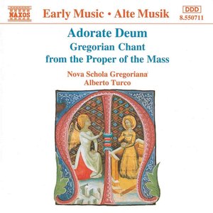 Adorate Deum / Gregorian Chant from the Proper of the Mass
