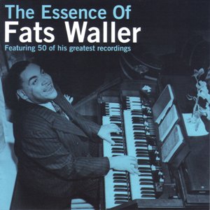 The Essence of Fats Waller