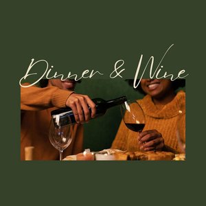 Dinner & Wine