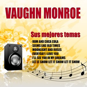 Vaughn Monroe Sus Mejores Temas