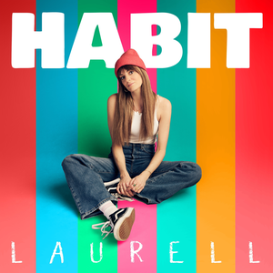 Laurell - Laurell - Habit Lyrics - Zortam Music