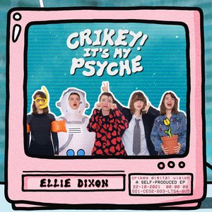 Crikey! It’s My Psyche - EP