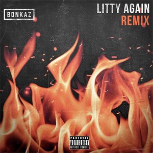 Litty Again (Remix)