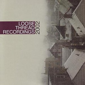 Loose Thread Recordings 2002