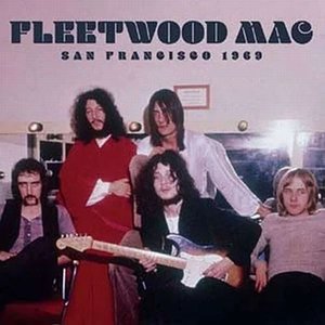 Fleetwood Mac - San Francisco 1969 - Zortam Music