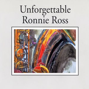 Unforgettable Ronnie Ross — Jazz Collection