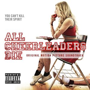 All Cheerleaders Die (Original Motion Picture Soundtrack)