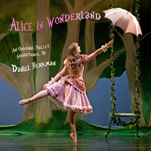 Alice in Wonderland (Original Ballet Soundtrack)