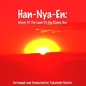 Han-Nya-En: Music Of The Land Of The Rising Sun