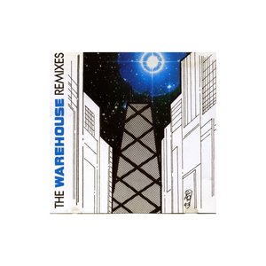 The Warehouse Remixes