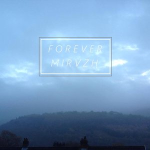 Forever Mirvzh