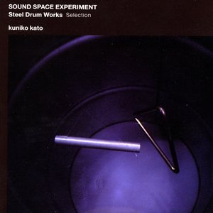 Sound Space Experiment - Steel Drum Works Selection