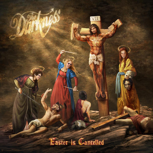(New Entry) The Darkness - Easter Is Cancelled - Zortam Music