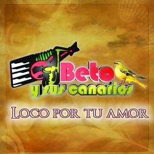 Loco Por Tu Amor