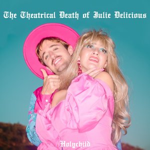 The Theatrical Death Of Julie Delicious