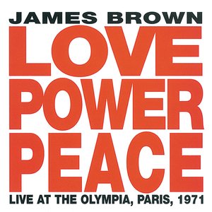 Love Power Peace: Live at the Olympia, Paris, 1971