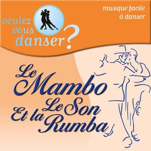 Voulez-vous danser ? Le Mambo, le Son et la Rumba