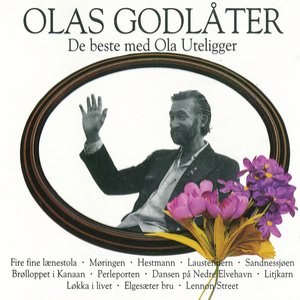 Olas Godlåter - De Beste Med Ola Uteligger