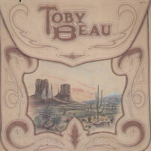 Toby Beau - Toby Beau  My Angel Baby Lyrics - Zortam Music