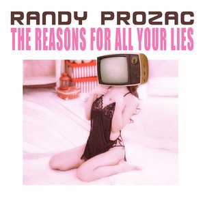 The Reasons For All Your Lies