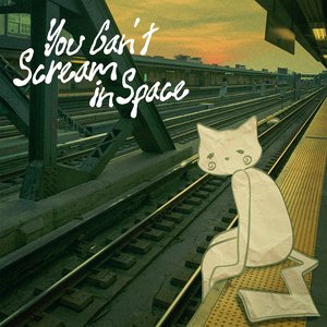 YOU CAN'T SCREAM IN SPACE - EP