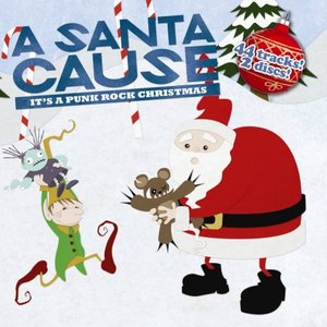 A Santa Cause: It's a Punk Rock Christmas Vol. 1 & 2