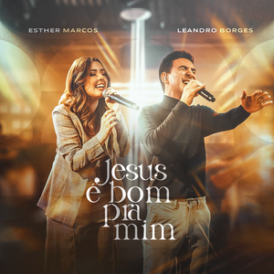 Jesus é Bom Pra Mim (feat. Leandro Borges) 아트워크