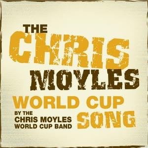 The Chris Moyles World Cup Song
