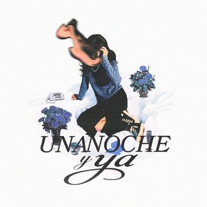 Una Noche y Ya