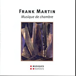 Martin: Musique de Chambre