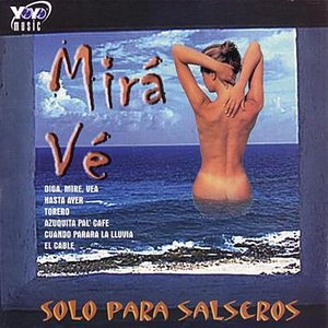 'Mirá Vé - Solo Para Salseros'の画像