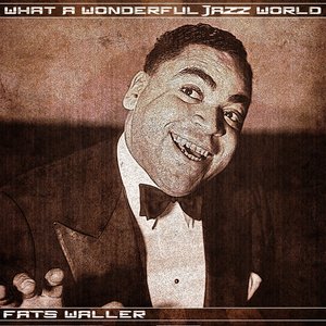 What a Wonderful Jazz World