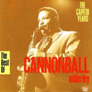 The Best Of Cannonball Adderley - The Capitol Years