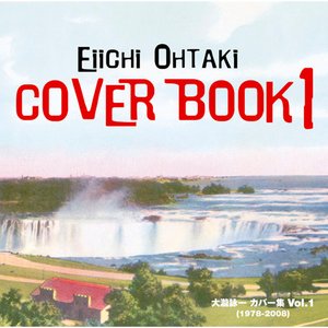 Eiichi Ohtaki Cover Book 1 大瀧詠一カバー集Vol.1 (1978-2008)