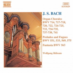 BACH, J.S.: Organ Chorales / Preludes and Fugues / Fantasia