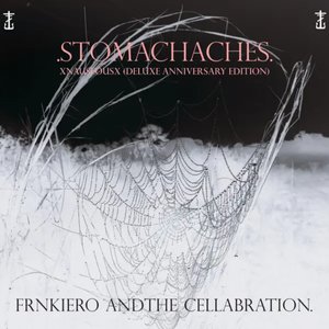 Stomachaches - XNauseousX (Deluxe Anniversary Edition) [Explicit]
