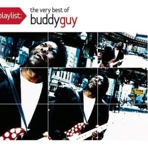 Bild för 'Playlist: The Very Best Of Buddy Guy'