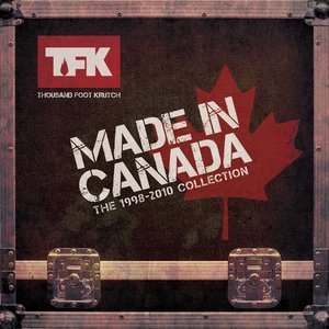 Made In Canada (The 1998-2010 Collection)