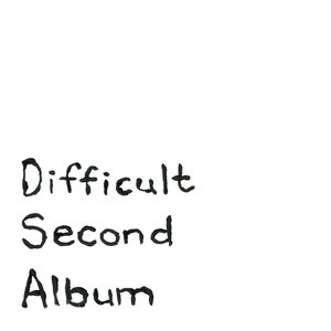 Difficult Second Album