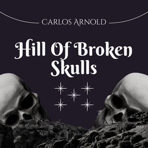 Hill of Broken Skulls - Single