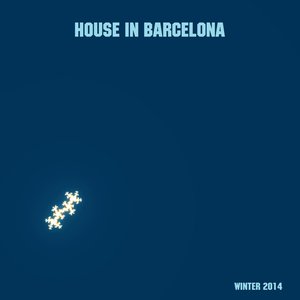House in Barcelona Winter 2014 (70 Very Hot Tracks House Djs)